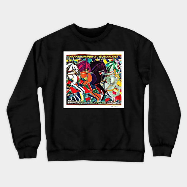 Four Horsemen of the Apocalypse - Front Crewneck Sweatshirt by WarriorGoddessForTheResistance